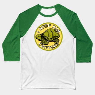 I Stop for Critters: Turtle Baseball T-Shirt